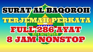 SURAT AL BAQARAH TERJEMAH INDONESIA PERKATA [FULL 286 AYAT]