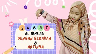 Cara Menghafal Surat Al Ikhlas Dengan Gerakan Dan Artinya Versi Anak Anak