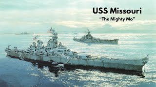 USS Missouri BB 63  The Mighty Mo