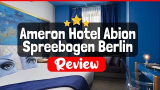 Ameron Hotel Abion Spreebogen Berlin Review - Is This Hotel Worth The Price? | TripHunter