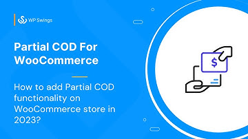 How to add Partial COD functionality on the WooCommerce store in 2023?