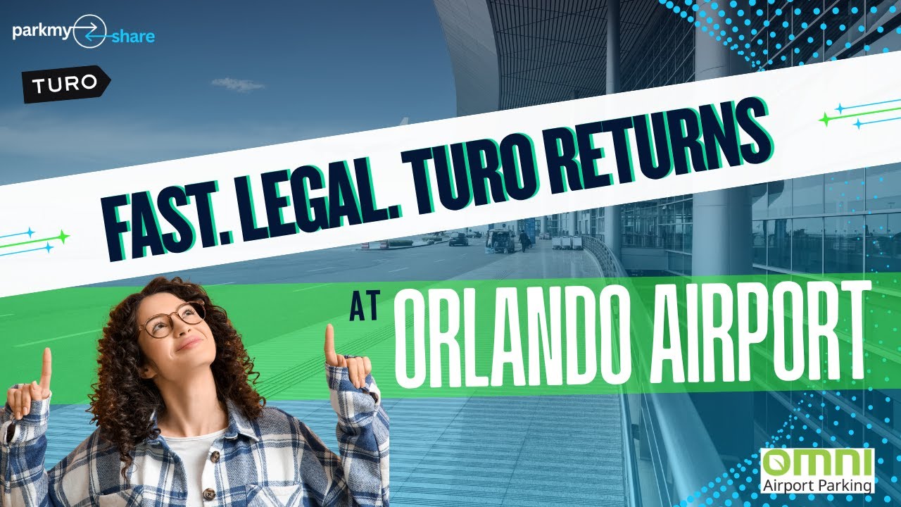 Turo Guest Drop-Off at Orlando Airport | Easy Returns with Park My Share + Omni