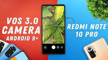 VSmart Camera Port for All Roms | Redmi Note 10 Pro | Android 9+ | VOS 3.0 Camera