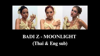 BADI Z - MOONLIGHT (Thai & Eng sub)