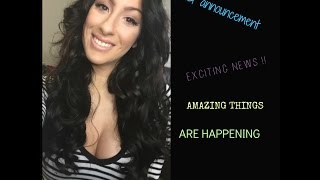 Update on my life | exciting news !