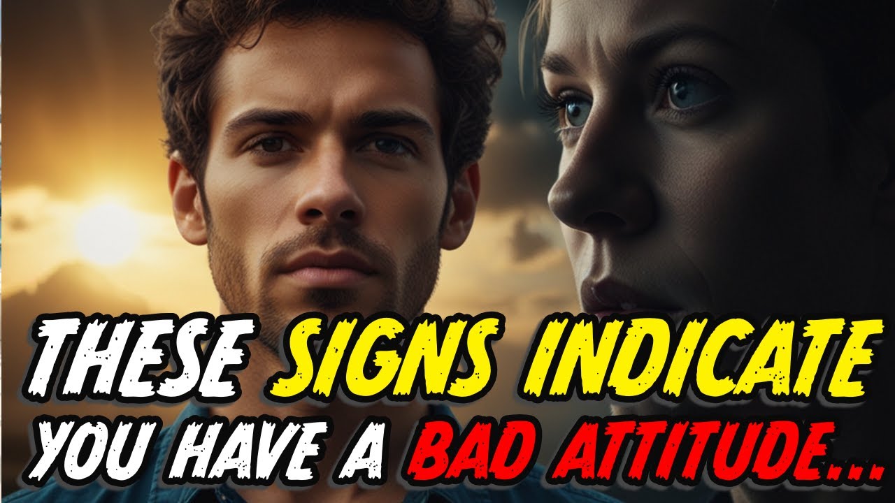 12 Signs You Have a Bad Attitude and How to Fix It – Transform Your Life Today | Awesome Facts