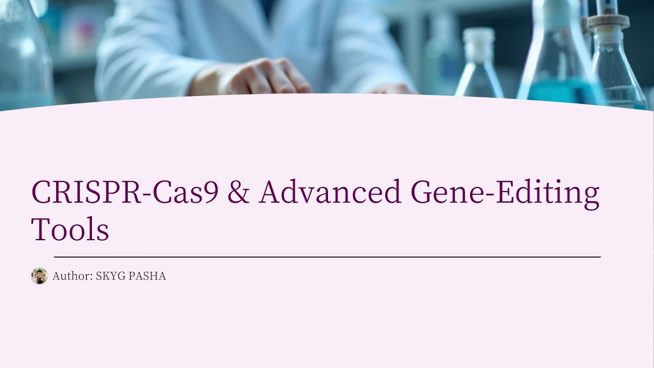 CRISPR-Cas9 & Advanced Gene-Editing Tools | Genetic Engineering  | SKYGPASHA