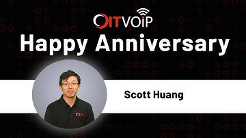 OITVOIP - Scott Huang 1 year Anniversary