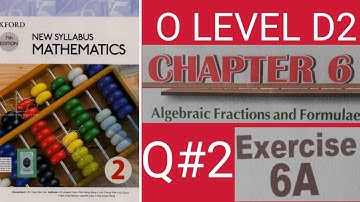 OXFORD 7TH EDITION|NEW SYLLABUS MATHEMATICS 2|EXERCISE 6A| QUESTION 2|D2|O LEVEL| Q2| MATH D2