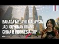 Bahasa Melayu Malaysia Jadi Guyonan Orang China. Bahasa Indonesia Mantab