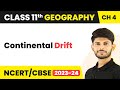 Continental Drift - Distribution of Ocean and Continents | Class 11 Geography