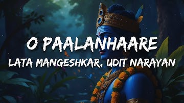 Lata Mangeshkar, Udit Narayan - O Paalanhaare (Lyrics) | A.R. Rahman
