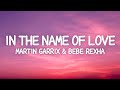 Martin Garrix & Bebe Rexha - In The Name Of Love (Lyrics)