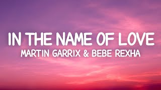 Martin Garrix & Bebe Rexha - In The Name Of Love (Lyrics)