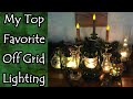 Favorite Off Grid  Light Sources
