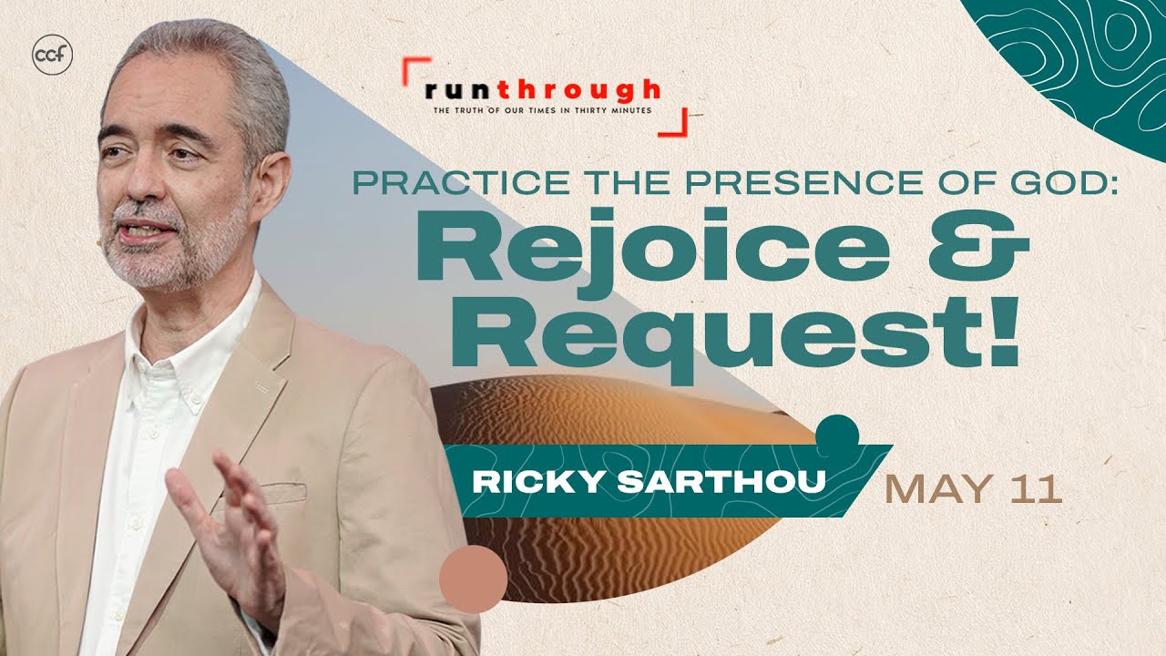 Practice The Presence Of God:Rejoice & Request! | Ricky Sarthou | Run Through