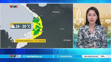 Dự báo thời tiết 5h30 - 28/11/2025 | Trung Bộ hôm nay trời nắng | VTVWDB