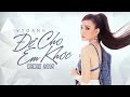 ĐỂ CHO EM KHÓC REMIX - VY OANH | DJ PHƠ NGUYỄN