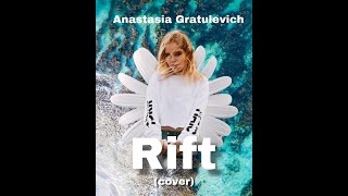 Kristian Kostov - Rift (cover by Anastasia Gratulevich)