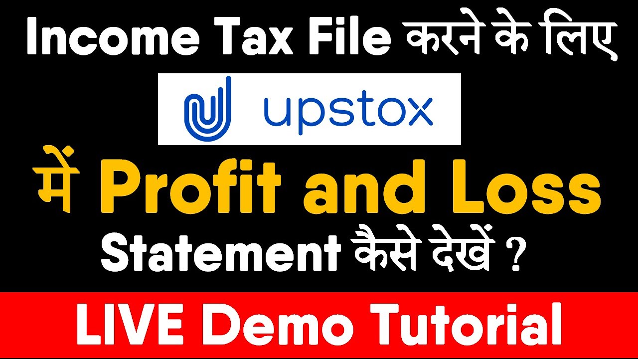 How To Download Profit And Loss Statement From Upstox Upstox Profit 