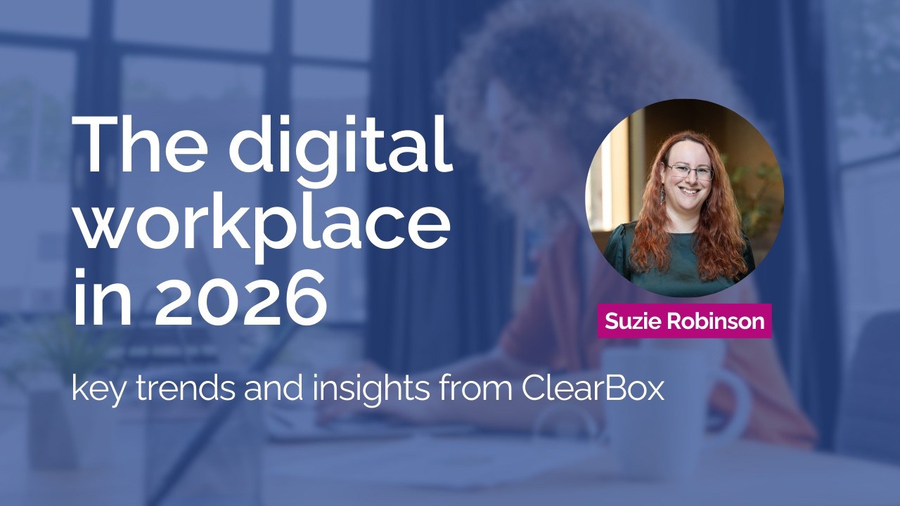 The digital workplace  in 2026 - key trends and insights from ClearBox