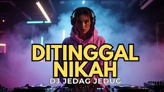  Dj Ditinggal Nikah Viral Tiktok  Jedag Jedug Paling Nyesek 2026