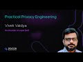 Practical privacy engineering  vivek vaidya  superset