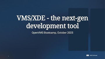 Vadim Ilves - VMS/XDE  The next gen development tool