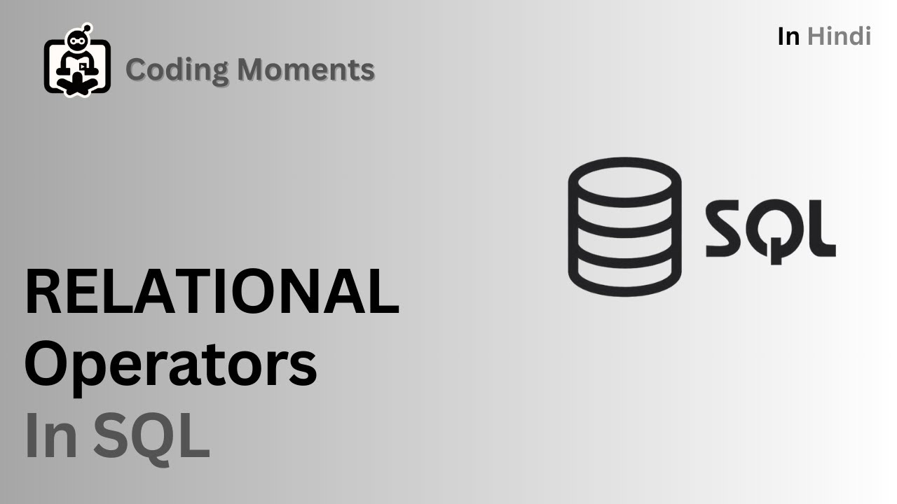 #37 || RELATIONAL OPERATOR IN SQL || SQL LECTURE FOR BEGINNERS - YouTube