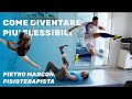DIVENTA PIÙ MOBILE ED ELASTICO, perchè è importante e quali esercizi fare