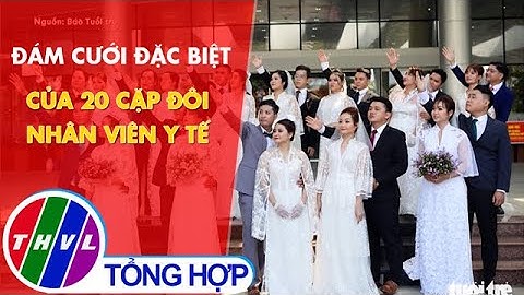 Đám cưới đặc biệt của 20 cặp đôi nhân viên y tế