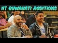 Being Indian's IIT Guwahati Auditions