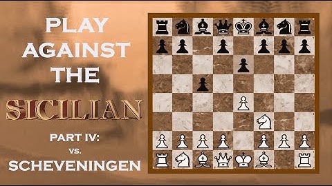 Play the Sicilian: Scheveningen | Chess and Psychology - IM Dorsa Derakhshani