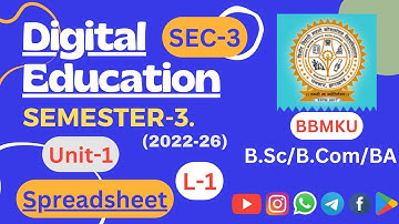 Digital Education Semester 3 (2022-26) BBMKU Unit-1 Spreadsheet | Lecture-1 |