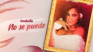 Timebelle  -  No se puede (Lyric video)