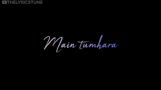 Main tumhara love Whatsapp Status | Lyrics Status | Female Version | Shreya Karmakar | Dil Bechara