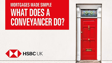What does a conveyancer do? | Mortgages Made Simple | HSBC UK
