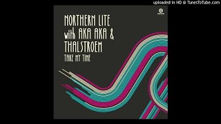 Northern Lite Feat. Aka Aka -Take My Time [Club Mix]