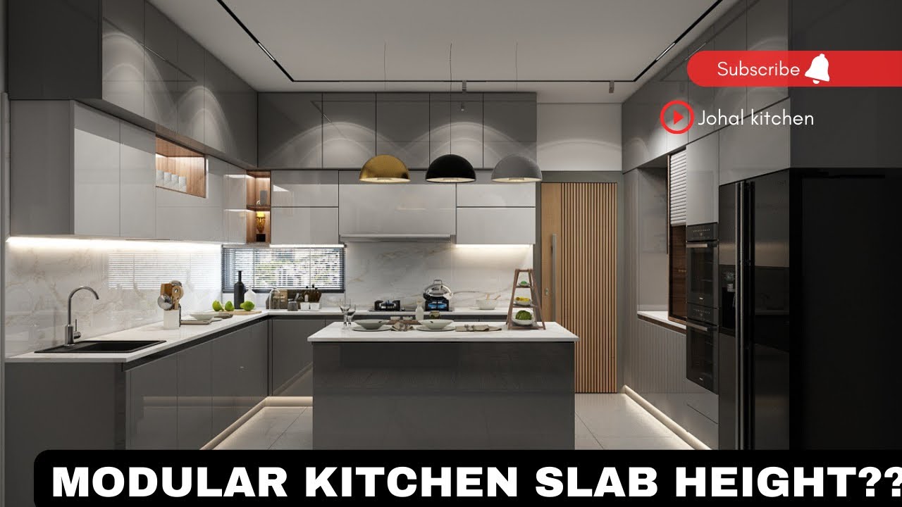 Standard Height of working top in Kitchen |  modular kitchen slab  height | kitchen counter top .
