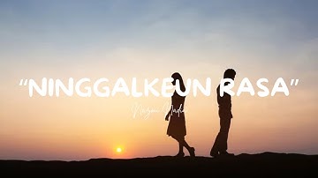 Ninggalkeun Rasa - Nazmi Nadia - Lirik