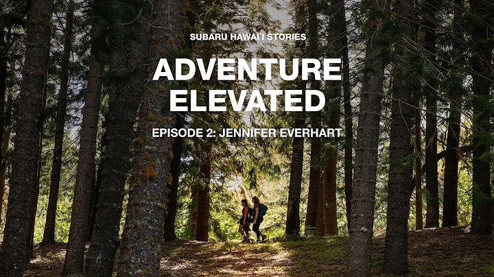 Subaru Hawaii Stories: Adventure Elevated | Jennif...