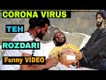 Corona virus teh rozdari funny by kashmiri rounders