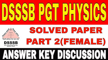 DSSSB PGT PHYSICS ANSWER KEY 2021 || DSSSB PGT PHYSICS QUESTION PAPER 2021 || PART 2
