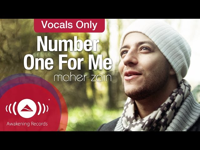 Maher Zain - Number One For Me | Vocals Only - Official Music Video class=