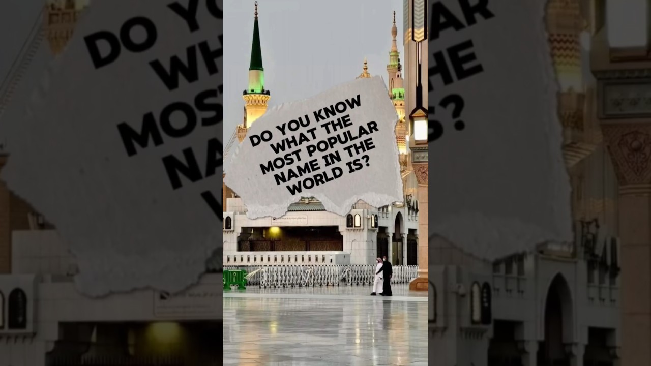 What could be the most popular name in the world? [DAY: 01] 