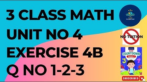 Class 3 - Mathematics - Chapter 4 - EXERCISE 4B Q No 1-3 |Oxford Countdown Book 3 Unit 4 Exercise 4b