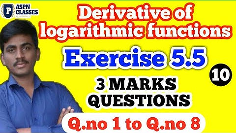 Derivative of Logarithmic functions|Exercise 5.5 class 12 maths || Q.no 1to Q.no 8|| in kannada