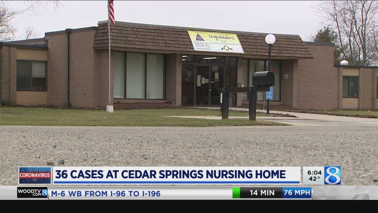 31 residents positive for COVID19 at Cedar Springs nursing home YouTube