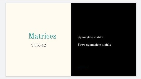 Matrices|Symmetric and Skew symmetric matrix|Csir-Net Math|Iit-Jam math|Video-12|Parveen Barak