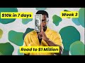 Week 3 : $10k Made : Here's exactly what Happened
